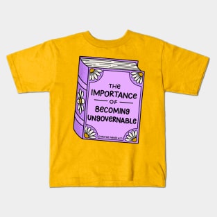 The Importance of Becoming Ungovernable Book Kids T-Shirt